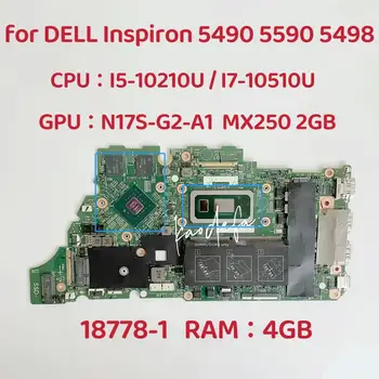 18778-1 Материнская плата для ноутбука DELL Inspiron 5490 5590 5498 Материнская плата Процессор: I5-10210U I7-10510U Графический процессор: MX250 2 ГБ оперативная память: 4 ГБ CN-00HTIK