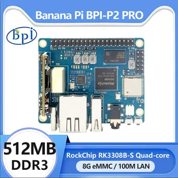 Banana Pi BPI-P2 PRO Rockchip RK3308 64-битный четырехъядерный процессор Arm Cortex-A35 с модулем POE 512M DDR3 8G eMMC с поддержкой WiFi Bluetooth