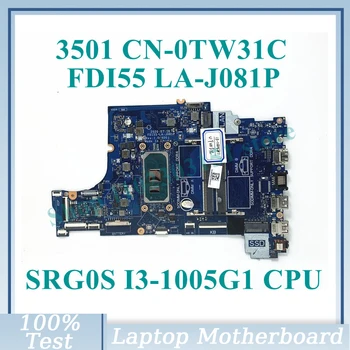CN-0TW31C 0TW31C TW31C С SRG0S I3-1005G1 Материнская плата процессора FDI55 LA-J081P Для DELL 3501 Материнская плата ноутбука 100% Полностью протестирована Хорошо