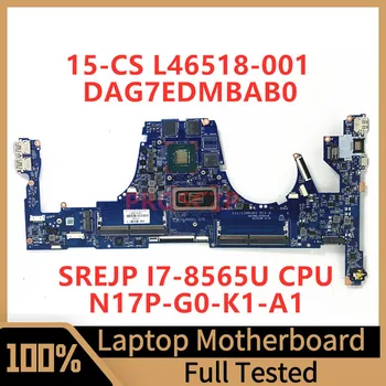 L46518-001 L46518-501 L46518-601 Для HP 15-CS Материнская плата ноутбука DAG7EDMBAB0 с процессором SREJP I7-8565U N17P-G0-K1-A1 100% Протестирована нормально