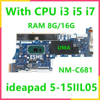 NM-C681 Для Lenovo ideapad 5-15IIL05 Материнская плата ноутбука FRU 5B20S44025 5B20S44023 С процессором I3 I5 I7 UMA RAM 8G 16G 100% тест