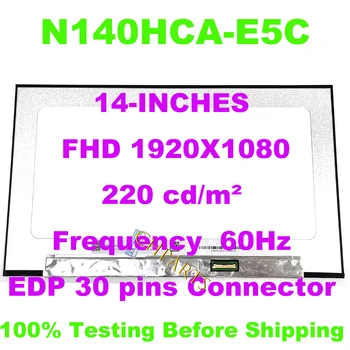 NV140FHM-N4N/N4T /N6L/N46/N44 N140HCE-G51 N140HCA-E5C N140HCA-E5B N140HCE-ET2 NV140FHM-N4F NV140FHM-N4U Матричный ЖК-экран EDP