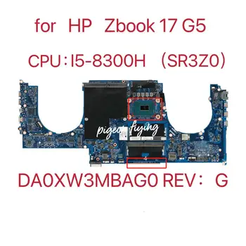 Для ноутбука HP Zbook 17 G5 Материнская плата Процессор: i5-8300H SR3Z0 DDR4 DA0XW3MBAG0 Полностью протестирована Быстрая доставка