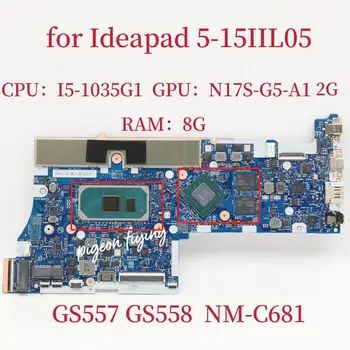Материнская плата NM-C681 для Ideapad 5-15IIL05 Материнская плата ноутбука Процессор: I5-1035G1 Графический процессор: N17S-G5-A1 2G Оперативная память: 8G FRU: 5B20S44035 5B20S44036