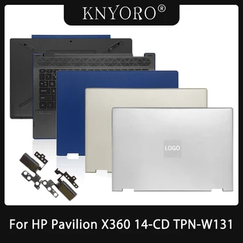 НОВИНКА Для HP Pavilion X360 14-CD TPN-W131 ЖК-задняя крышка, Подставка для рук, Клавиатура, Нижний Корпус, ЖК-петли, Тачпад для Ноутбука, Резина