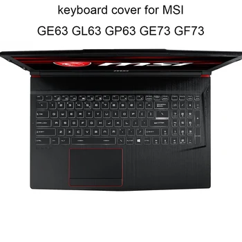 Прозрачные Чехлы для клавиатур из ТПУ MSI GE63 GE65 GE73 GL65 GL63 GT76 GS75 GP73 GL73 Крышка клавиатуры Защитная Пленка мягкая От Пыли